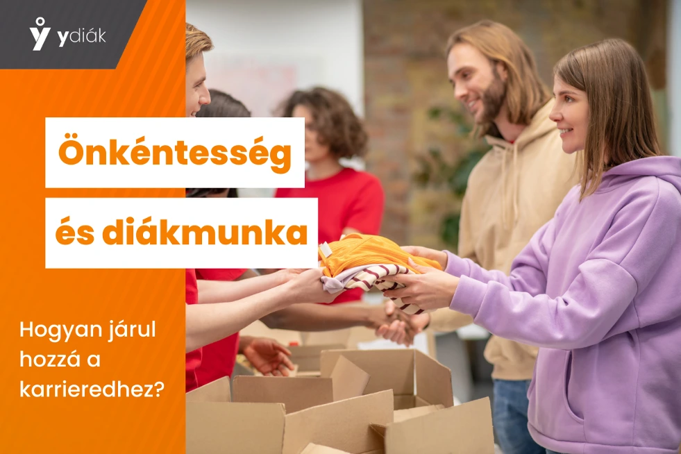 Önkéntesség és diákmunka: Hogyan járul hozzá a karrieredhez?