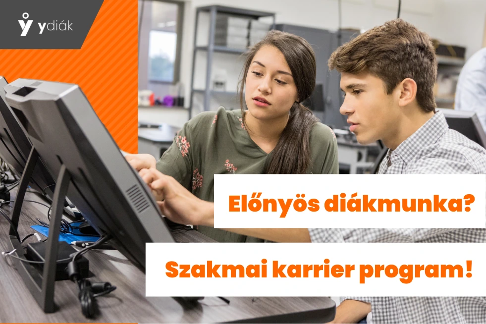 Előnyös diákmunka? Szakmai karrier program!